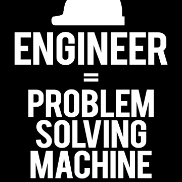 Artwork thumbnail, Engineer = Problem Solving Machine by braaax