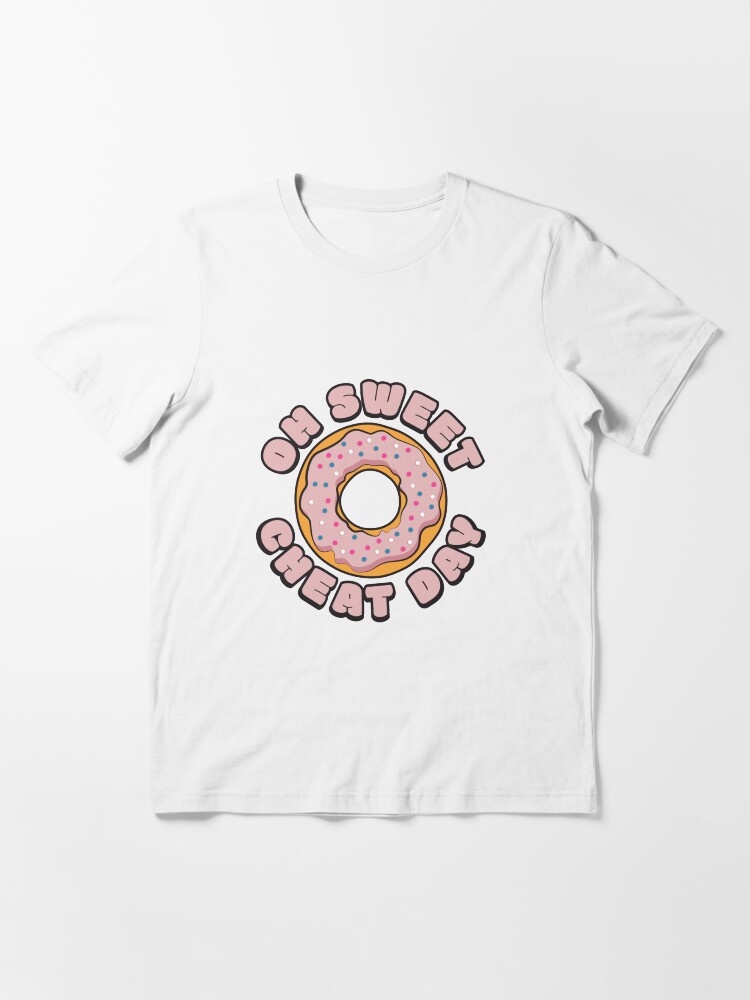 Alternate view of Oh Sweet Cheat Day - Diet Essential T-Shirt