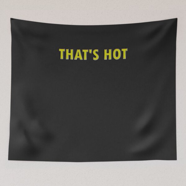 Item preview, That's Hot  designed and sold by HiddenStar02.