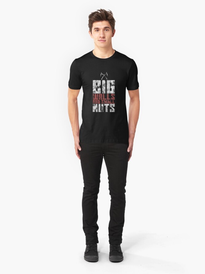 Alternative Ansicht von Big Walls And Small Nuts - Rock Climbing Slim Fit T-Shirt