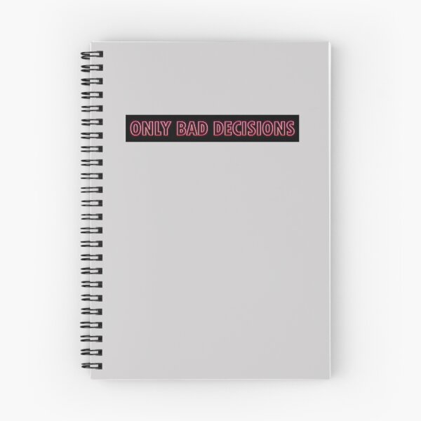 Item preview, Only Bad Decisions designed and sold by HiddenStar02.