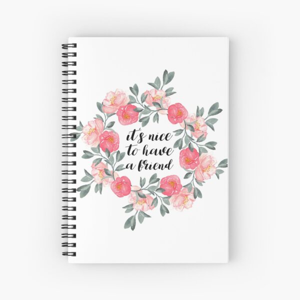 IT'S NICE TO HAVE A FRIEND | INTHAF Spiral Notebook