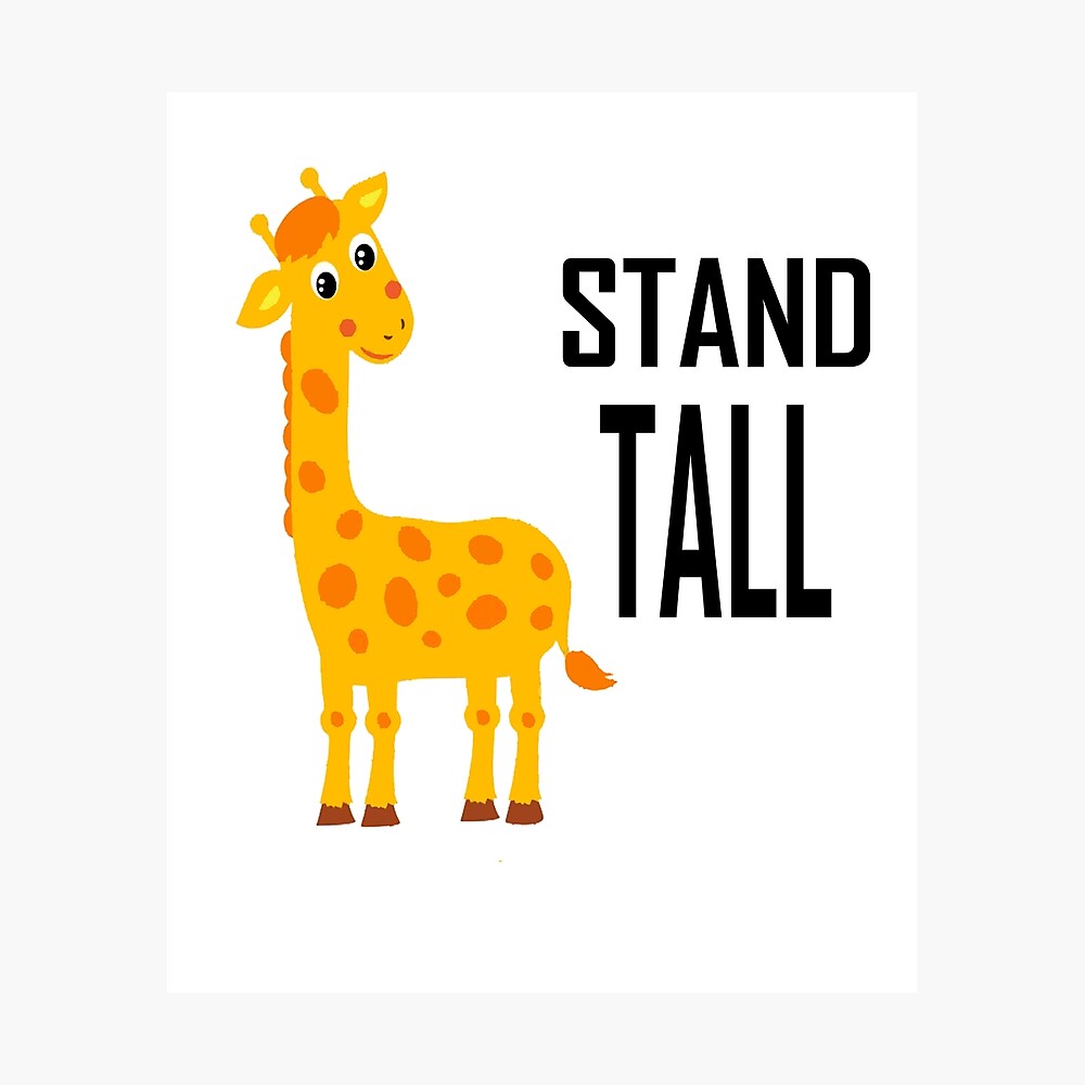 Poster Tenez Vous Debout Motif Girafe Citation Inspirante Mignon Par Hallows03 Redbubble