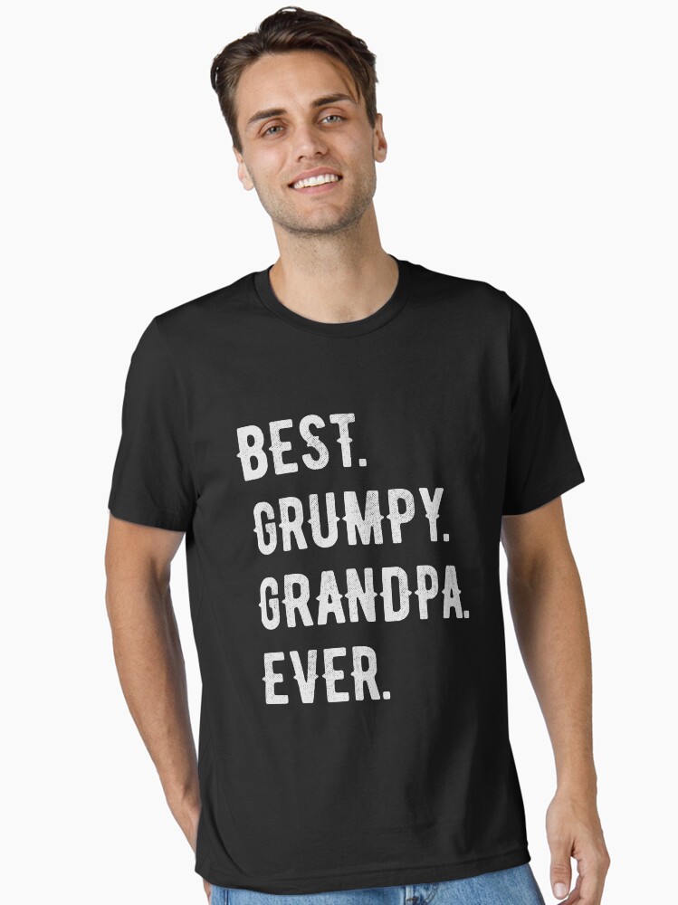 Funny Best Grumpy Grandpa Ever Grouchy Grandfather Gift
