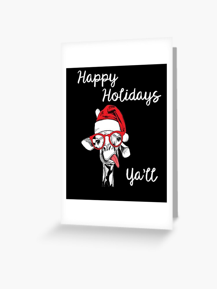 Happy Holidays Ya'll Christmas Giraffe Cute Xmas Giraffes lover Happy Holidays Ya'll Christmas Giraffe Cute Xmas Giraffes lover