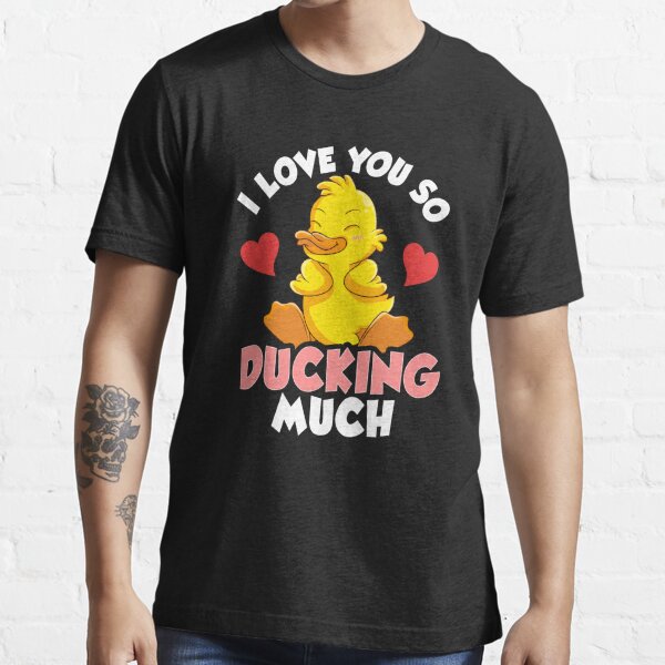 I Love You So Ducking Much Romantic Anniversary Presents for Boyfriend