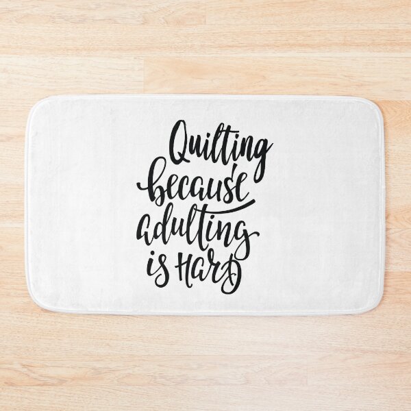 Item preview, Quilting Because Adulting Is Hard designed and sold by ProjectX23.