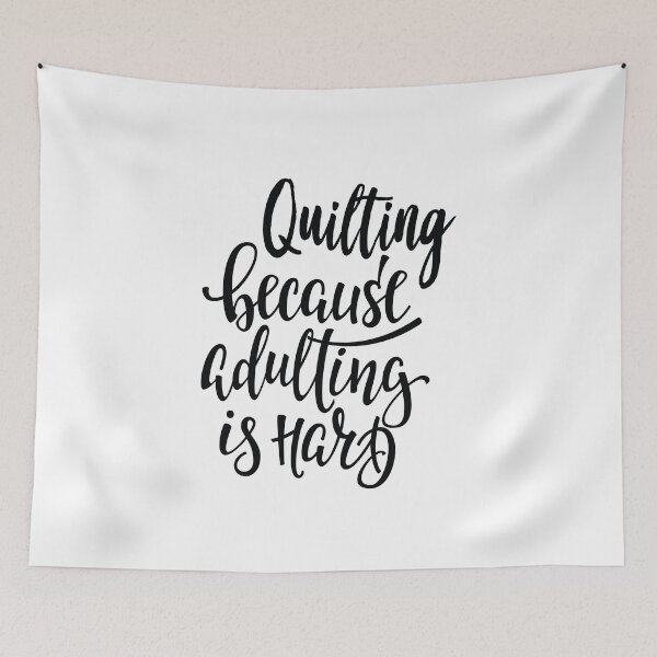 Item preview, Quilting Because Adulting Is Hard designed and sold by ProjectX23.