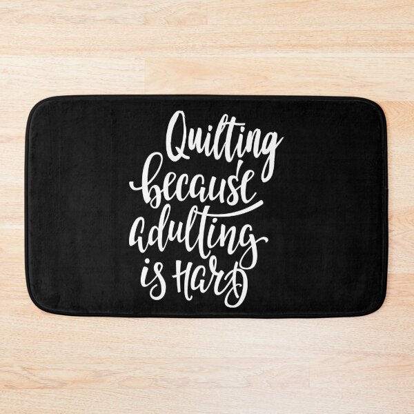 Item preview, Quilting Because Adulting Is Hard designed and sold by ProjectX23.