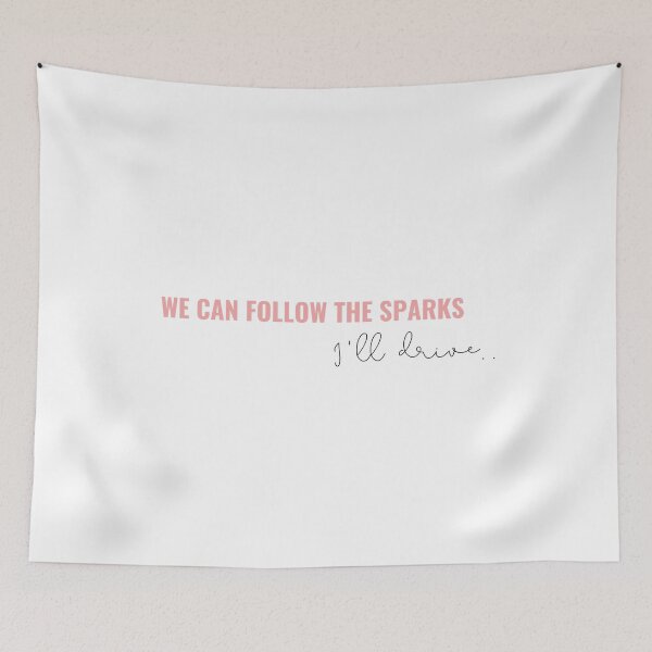Item preview, We can follow the Sparks Ill drive Taylor Swift Lover Album I Think He Knows - ITHK designed and sold by bombalurina.