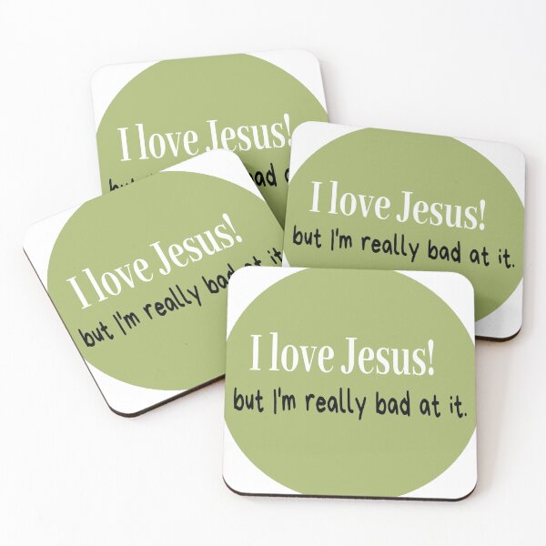 Item preview, I love Jesus! but I'm really bad at it. designed and sold by HeartofanArtist.