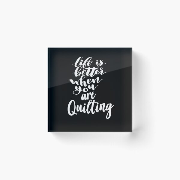 Item preview, Life is Better When You Are Quilting designed and sold by ProjectX23.