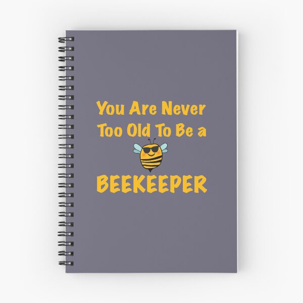 Item preview, You Are Never Too Old To Be A Beekeeper | BeeKeepers Funny Merchandise designed and sold by JDMHoney.