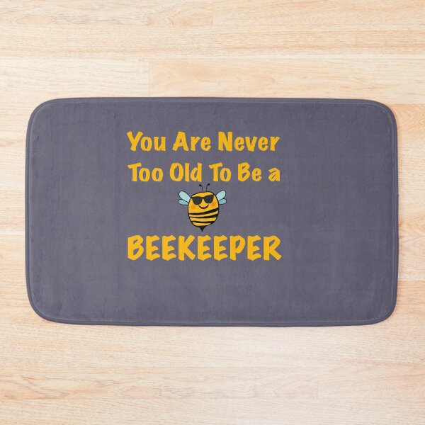 Item preview, You Are Never Too Old To Be A Beekeeper | BeeKeepers Funny Merchandise designed and sold by JDMHoney.