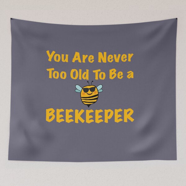 Item preview, You Are Never Too Old To Be A Beekeeper | BeeKeepers Funny Merchandise designed and sold by JDMHoney.