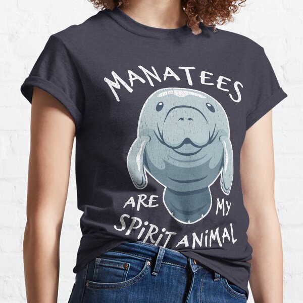 Manatees Are My Spirit Animal - Cute Manatee Classic T-Shirt