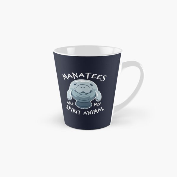 Manatees Are My Spirit Animal - Cute Manatee Tall Mug