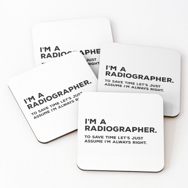 Item preview, I'm A Radiographer, To Save Time Let's Just Assume I'm Always Right designed and sold by teesaurus.