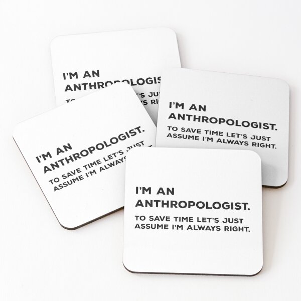 Item preview, I'm An Anthropologist To Save Time Let's Just Assume I'm Always Right designed and sold by teesaurus.