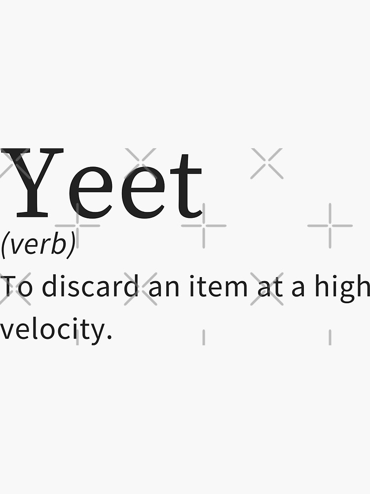 "Yeet dictionary meaning" Sticker by worldofbels | Redbubble