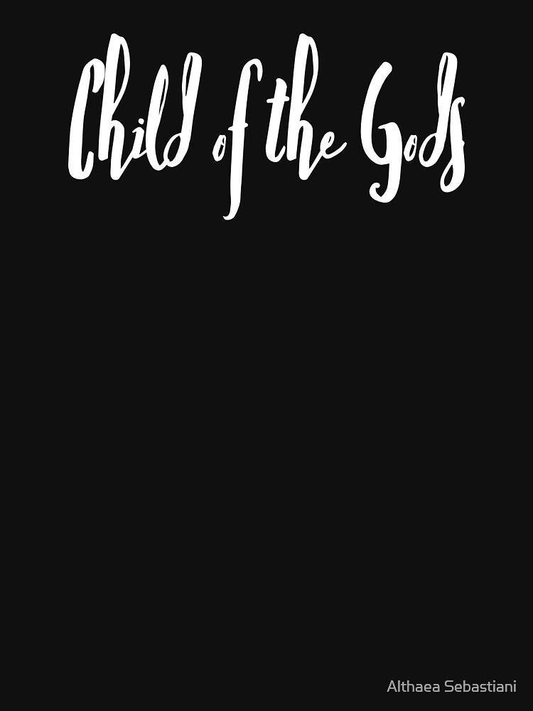 Child of the Gods by LadyAlthaea