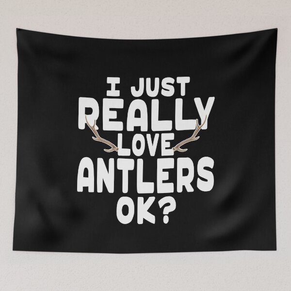 Item preview, I Love Antlers - Antler Lover designed and sold by eternallygifted.
