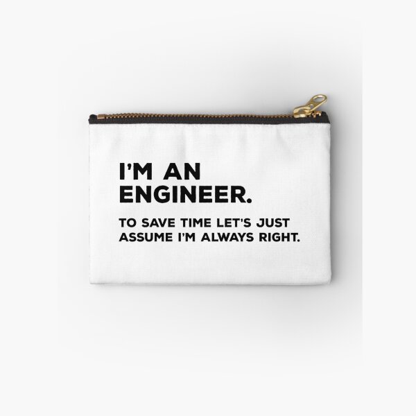 Item preview, I'm An Engineer, To Save Time Let's Just Assume I'm Always Right designed and sold by teesaurus.