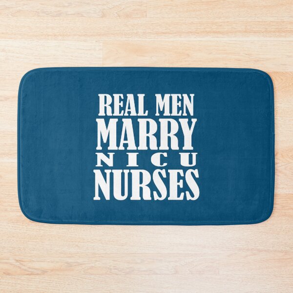 Item preview, Real Men Marry NICU Nurses! designed and sold by flipper42.