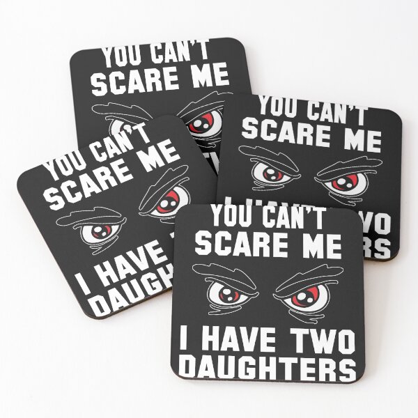 Artikelvorschau, Cool You can`t Scare me I have 2 Daughters graphic entworfen und verkauft von sunnym79.
