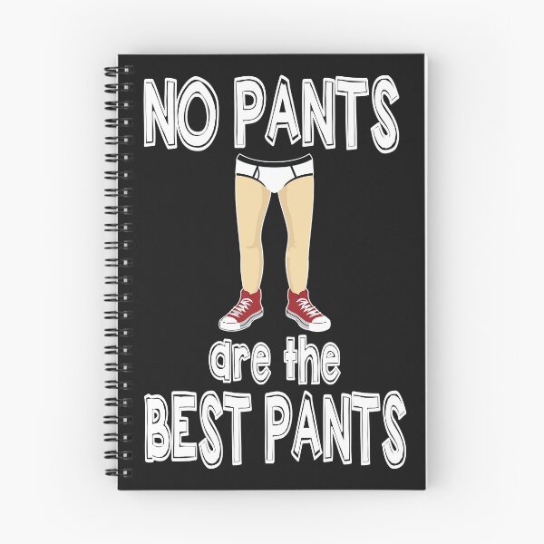 Item preview, No Pants Are The Best Pants graphic designed and sold by sunnym79.