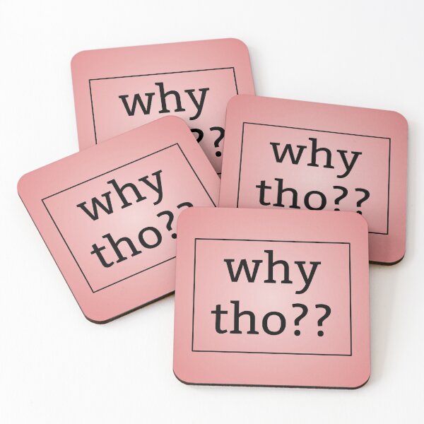 Item preview, Why tho?? designed and sold by feather-pop.