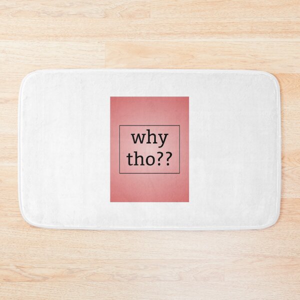 Item preview, Why tho?? designed and sold by feather-pop.