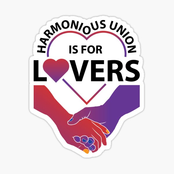 Harmonious Union is For Lovers - Black Lettering Sticker
