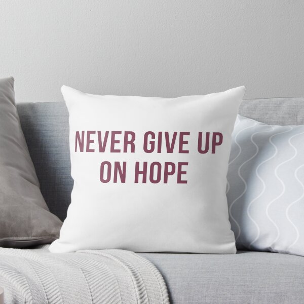 Item preview, Never Give Up Hope designed and sold by MACK20.