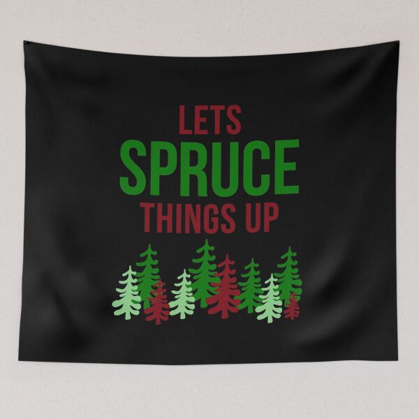 Item preview, Spruce Things Up designed and sold by BoundToPaint.