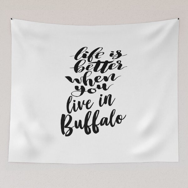 Item preview, Life is Better When You Live In Buffalo designed and sold by ProjectX23.