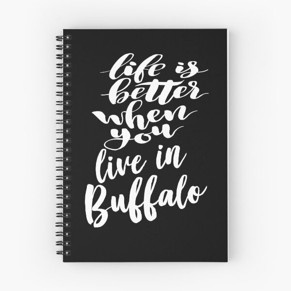 Item preview, Life is Better When You Live In Buffalo designed and sold by ProjectX23.