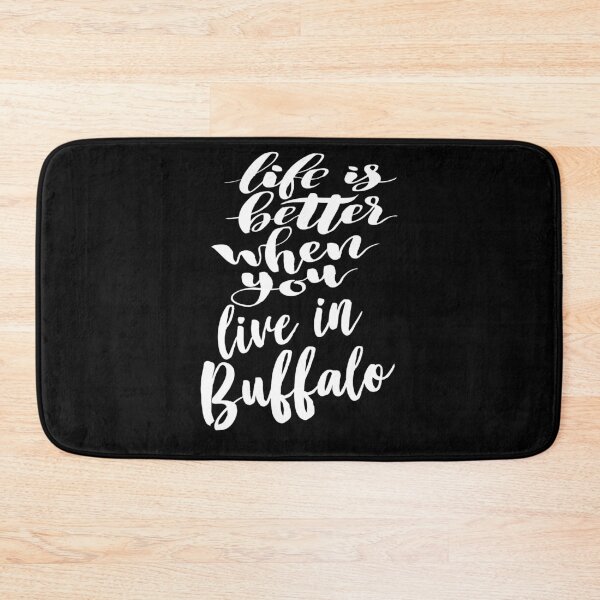 Item preview, Life is Better When You Live In Buffalo designed and sold by ProjectX23.