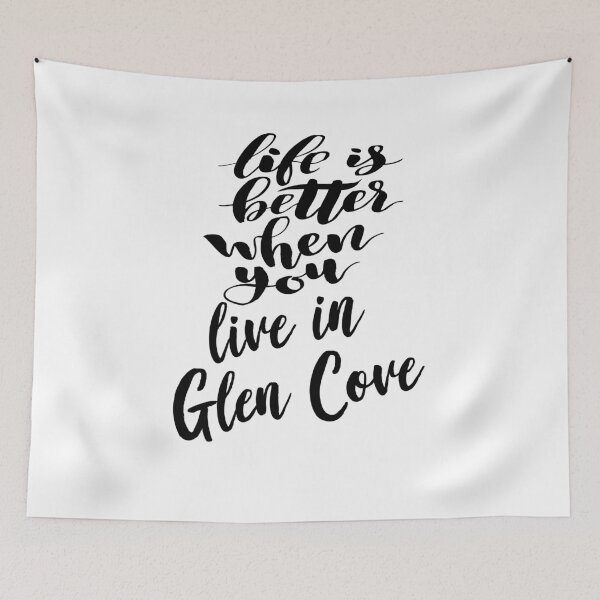 Item preview, Life is Better When You Live In Glen Cove designed and sold by ProjectX23.