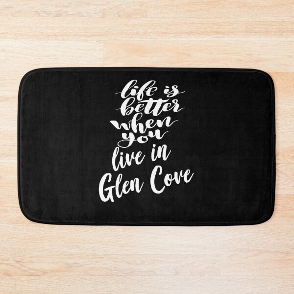 Item preview, Life is Better When You Live In Glen Cove designed and sold by ProjectX23.
