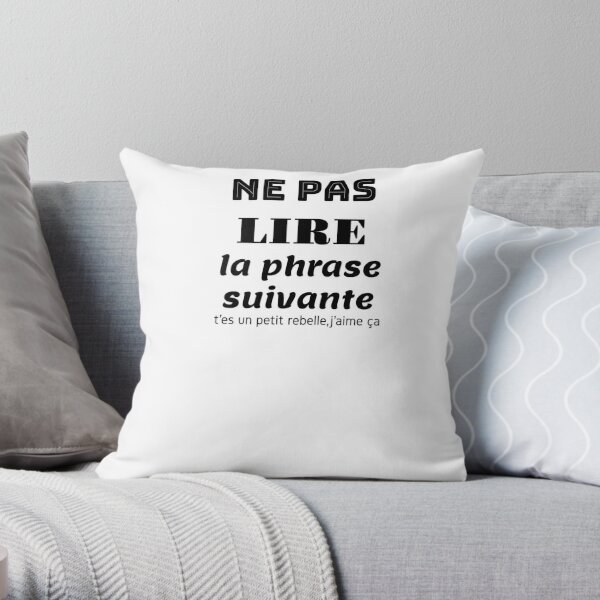 Coussins Sur Le Theme Phrase Drole Redbubble