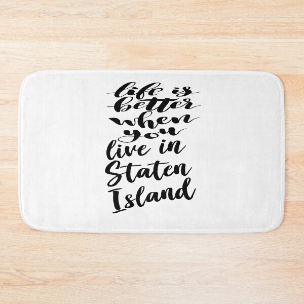 Item preview, Life is Better When You Live In Staten Island designed and sold by ProjectX23.