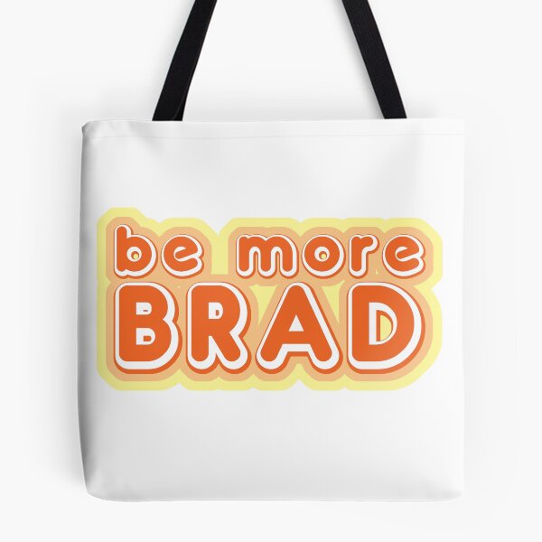 Item preview, Be More Brad designed and sold by AllanFarrow.