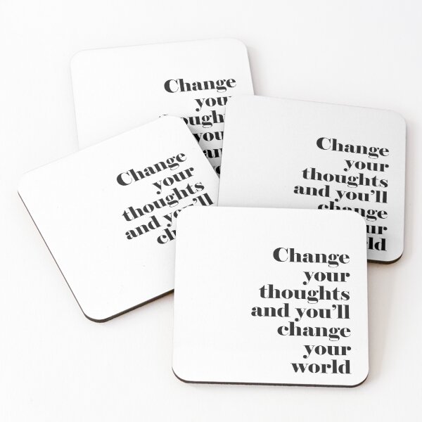 Change Your Thoughts Coasters (Set of 4)