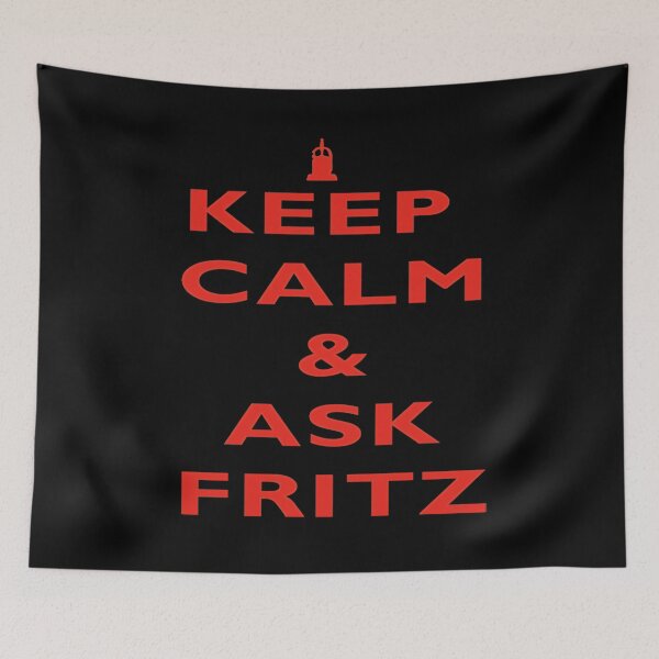 Item preview, Keep Calm & Ask Fritz  designed and sold by Amanda Baez.