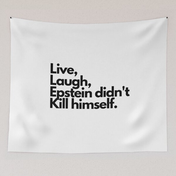 Item preview, Live Laugh Epstein Didn't Kill Himself designed and sold by Artsy AF.