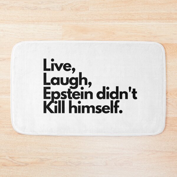Item preview, Live Laugh Epstein Didn't Kill Himself designed and sold by Artsy AF.