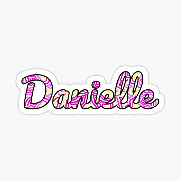 Danielle Handwritten Name Sticker For Sale By Inknames Redbubble