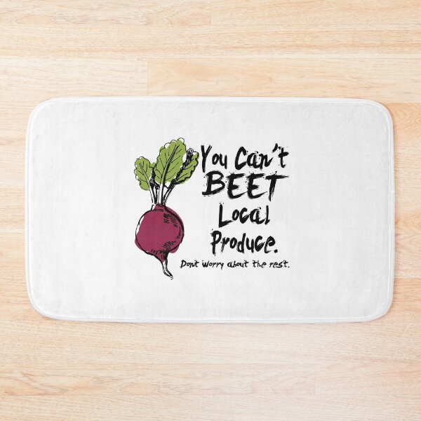 Item preview, You Can't Beet Local Produce. designed and sold by flipper42.
