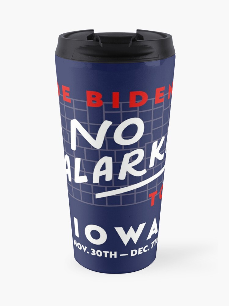 Joe Biden S No Malarkey Tour Travel Mug By Donaldmoreira